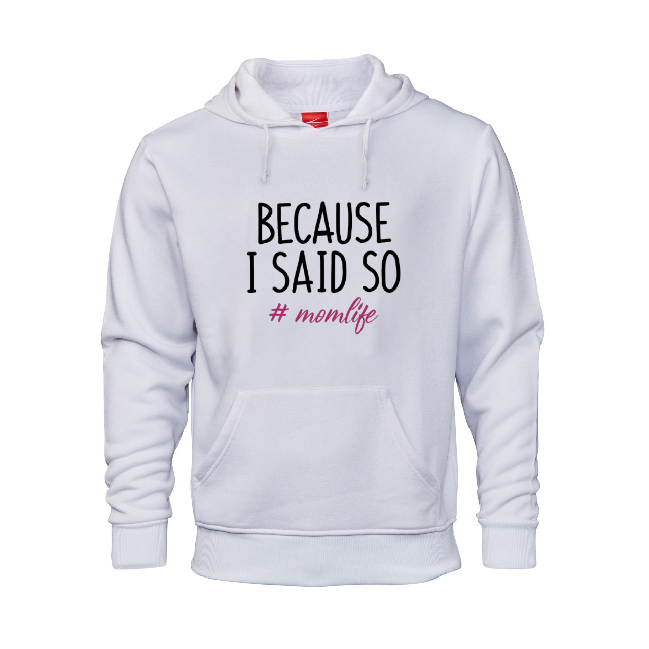 Printed Hoodie - Because I said so