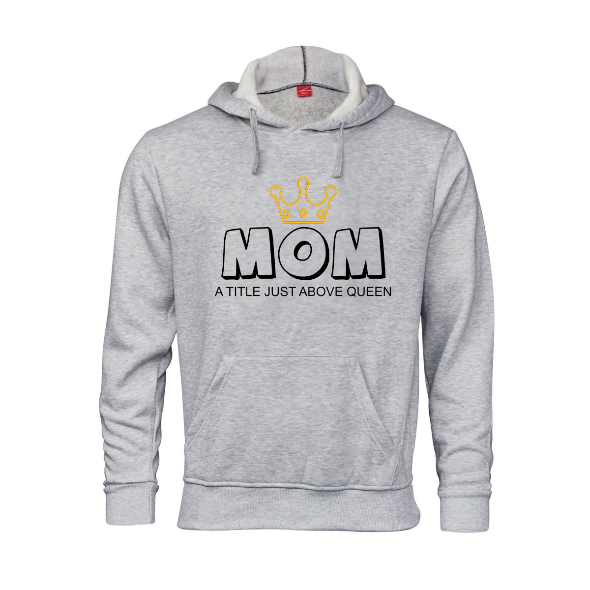 Printed Hoodie - Mom above Queen
