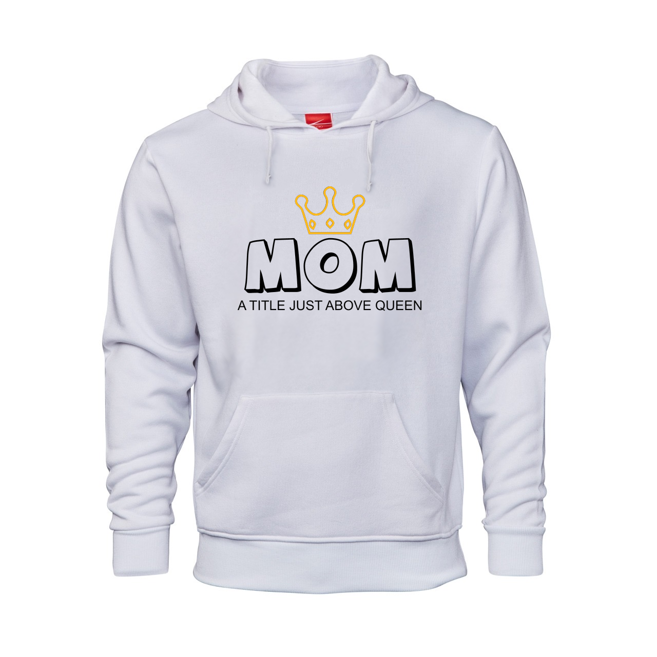 Printed Hoodie - Mom above Queen